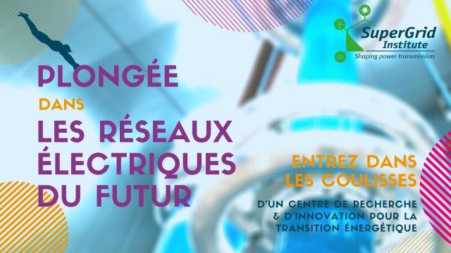 Dive into the electical grid of tomorrow - SuperGrid Institute Fête de la Science 2020