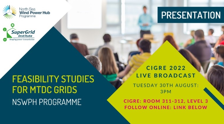 supergrid-institute-cigre-2022-nswph-showcase Feasibility studies for MTDC grids: NSWPH programme showcase at the CIGRE 2022